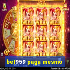 bet959 paga mesmo